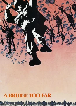 Xem Phim Cây Cầu Quá Xa Thuyết Minh Online