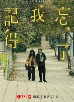 Xem Phim Cha Quên, Con Nhớ Thuyết Minh Online