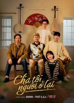 Xem Phim Cha Tôi, Người Ở Lại Thuyết Minh Online