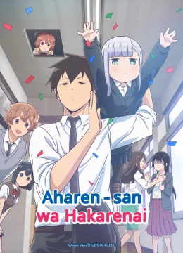 Xem Phim Chẳng Thể Lý Giải Nổi Aharen-san (Phần 1) Thuyết Minh Online