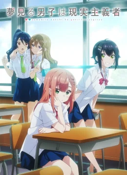 Xem Phim Chàng Trai Mơ Mộng Là Người Theo Chủ Nghĩa Hiện Thực Thuyết Minh Online