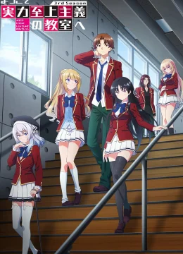 Xem Phim Chào mừng đến với lớp học đề cao thực lực (Phần 3) Thuyết Minh Online