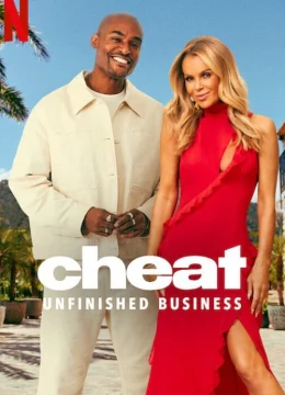 Xem Phim Cheat: Unfinished Business Thuyết Minh Online