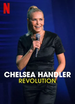 Xem Phim Chelsea Handler: Cuộc cách mạng Thuyết Minh Online