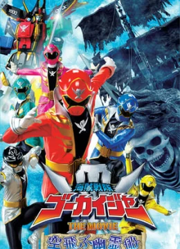 Xem Phim Chiến Đội Hải Tặc Gokaiger: Tàu Ma Bay Thuyết Minh Online