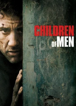 Xem Phim Children of Men Thuyết Minh Online
