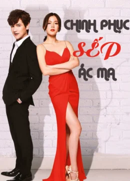Xem Phim Chinh Phục Sếp Ác Ma Thuyết Minh Online