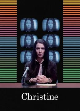 Xem Phim Christine – Bi kịch trên sóng truyền hình Thuyết Minh Online
