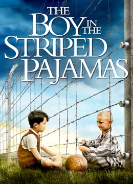 Xem Phim Chú bé mang pyjama sọc Thuyết Minh Online