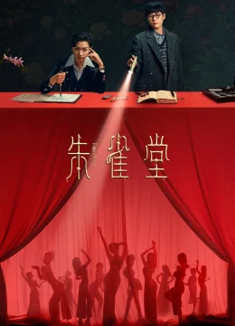 Xem Phim Chu Tước Đường Thuyết Minh Online