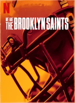 Xem Phim Chúng Tôi: Đội Brooklyn Saints Thuyết Minh Online