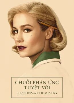 Xem Phim Chuỗi Phản Ứng Tuyệt Vời Thuyết Minh Online