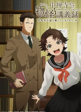 Xem Phim Chuuzenji-sensei Mononoke Kougiroku: Sensei ga Nazo wo Hodoite Shimau kara. Thuyết Minh Online