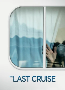 Xem Phim Chuyến Du Thuyền Cuối Cùng Thuyết Minh Online