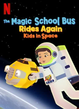 Xem Phim Chuyến xe khoa học kỳ thú: Trạm vũ trụ Thuyết Minh Online