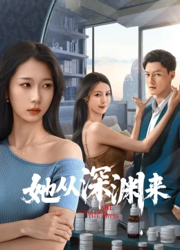 Xem Phim Cô Ấy Đến Từ Vực Thẳm Thuyết Minh Online