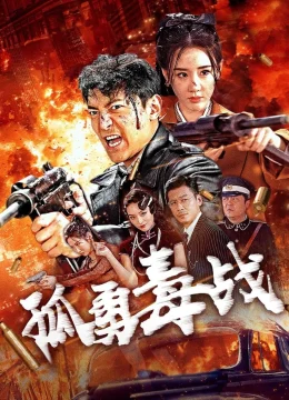 Xem Phim Cô Dũng Độc Chiến Thuyết Minh Online