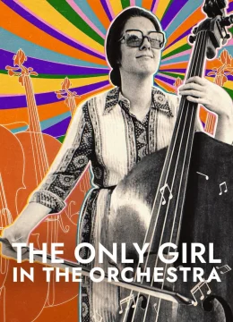 Xem Phim Cô gái duy nhất trong dàn nhạc giao hưởng Thuyết Minh Online