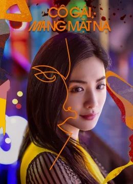 Xem Phim Cô Gái Mang Mặt Nạ Thuyết Minh Online