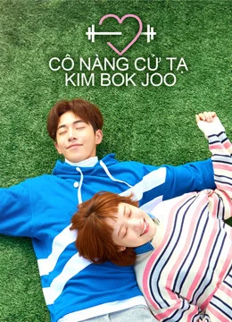 Xem Phim Cô Nàng Cử Tạ Kim Bok Joo Thuyết Minh Online