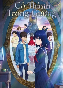 Xem Phim Cô Thành Trong Gương Thuyết Minh Online