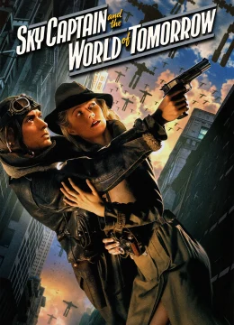 Xem Phim Cơ Trưởng Sky Và Thế Giới Tương Lai (Thống Soái Bầu Trời) Thuyết Minh Online