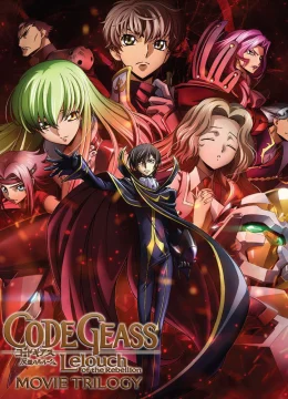 Xem Phim Code Geass: Lelouch nổi loạn – Bộ ba phim Thuyết Minh Online