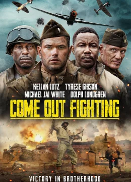 Xem Phim Come Out Fighting Thuyết Minh Online