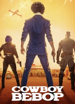 Xem Phim Cowboy Bebop Thuyết Minh Online