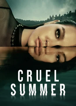 Xem Phim Cruel Summer (Phần 2) Thuyết Minh Online