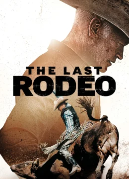 Xem Phim Cuộc Đua Rodeo Cuối Cùng Thuyết Minh Online