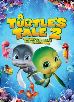 Xem Phim Cuộc Phiêu Lưu Của Chú Rùa Sammy 2: Thoát Khỏi Thiên Đường Thuyết Minh Online