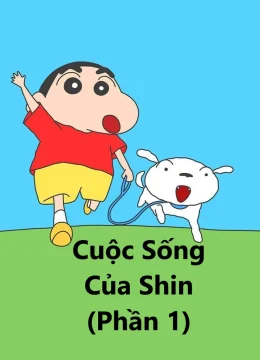 Xem Phim Cuộc Sống Của Shin (Phần 1) Thuyết Minh Online