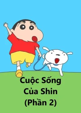 Xem Phim Cuộc Sống Của Shin (Phần 2) Thuyết Minh Online