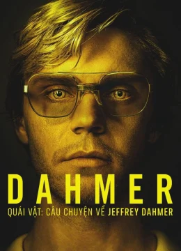 Xem Phim Dahmer – Quái Vật: Câu Chuyện Về Jeffrey Dahmer (Phần 2) Thuyết Minh Online