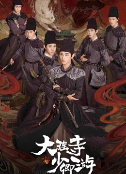 Xem Phim Đại Lý Tự Thiếu Khanh Du Thuyết Minh Online