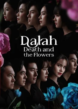 Xem Phim Dalah: Vụ án mạng và những bông hoa Thuyết Minh Online