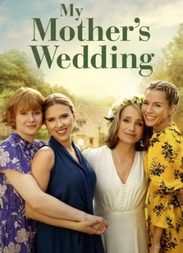 Xem Phim Đám Cưới của Mẹ Thuyết Minh Online