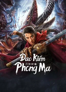 Xem Phim Đao Kiếm Phong Ma Thuyết Minh Online