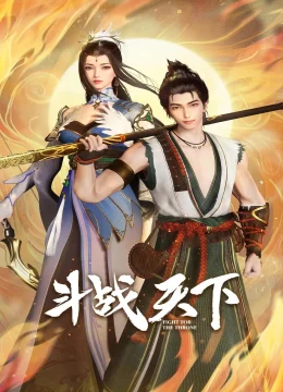 Xem Phim Đấu Chiến Thiên Hạ Thuyết Minh Online