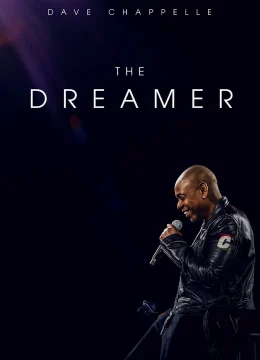 Xem Phim Dave Chappelle: The Dreamer Thuyết Minh Online