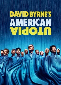 Xem Phim David Byrne’s American Utopia Thuyết Minh Online