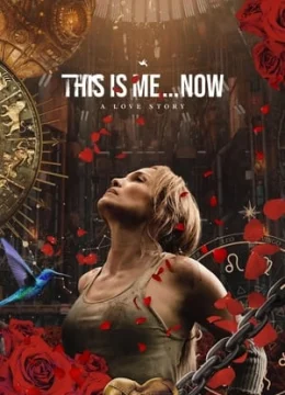 Xem Phim Đây Là Tôi… Bây Giờ: Một Câu Chuyện Tình Yêu Thuyết Minh Online