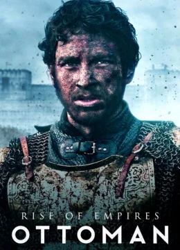 Xem Phim Đế Quốc Trỗi Dậy: Ottoman Thuyết Minh Online