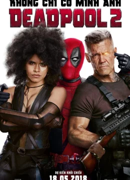 Xem Phim Deadpool 2 Thuyết Minh Online