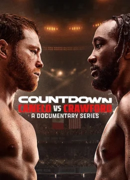 Xem Phim Đếm Ngược: Canelo Vs Crawford Thuyết Minh Online