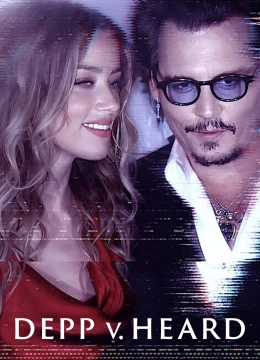 Xem Phim Depp V Heard Thuyết Minh Online