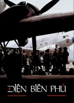 Xem Phim Điện Biên Phủ Thuyết Minh Online