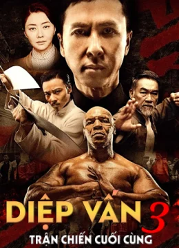 Xem Phim Diệp Vấn 3: Trận Chiến Cuối Cùng Thuyết Minh Online