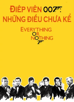 Xem Phim Điệp Viên 007: Những Điều Chưa Kể Thuyết Minh Online